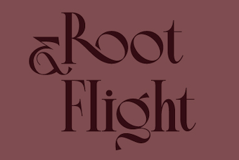Root & Flight
